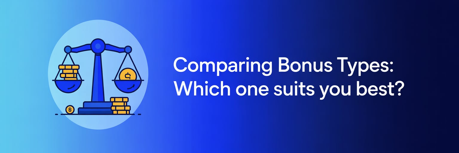 Comparing Bonus Types: Which One Suits You Best?